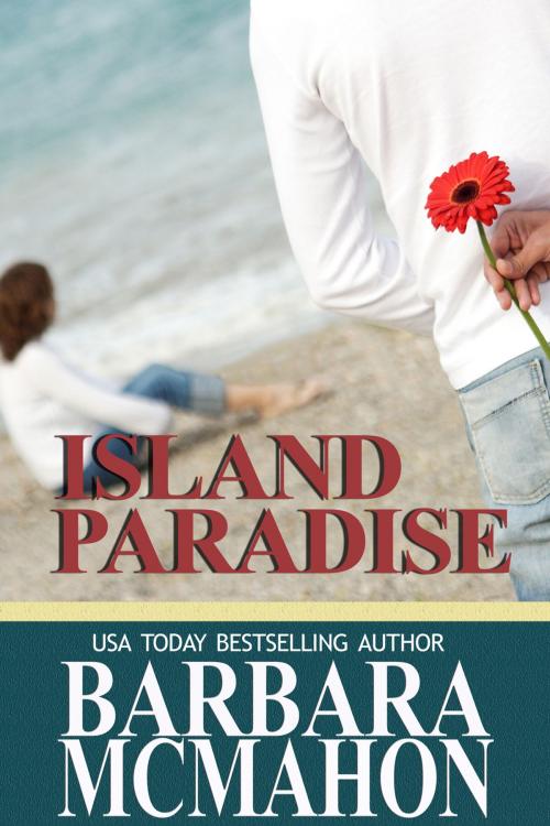 Cover of the book Island Paradise by Barbara McMahon, Barbara McMahon