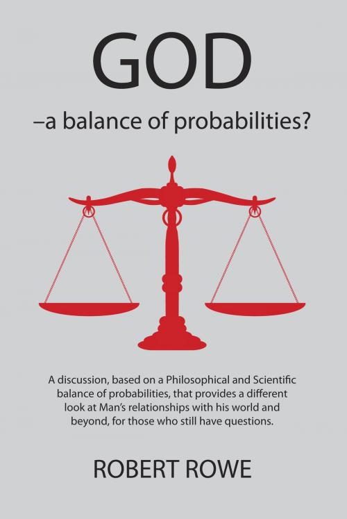 Cover of the book GOD A balance of probabilities? by Robert Rowe, Robert Rowe