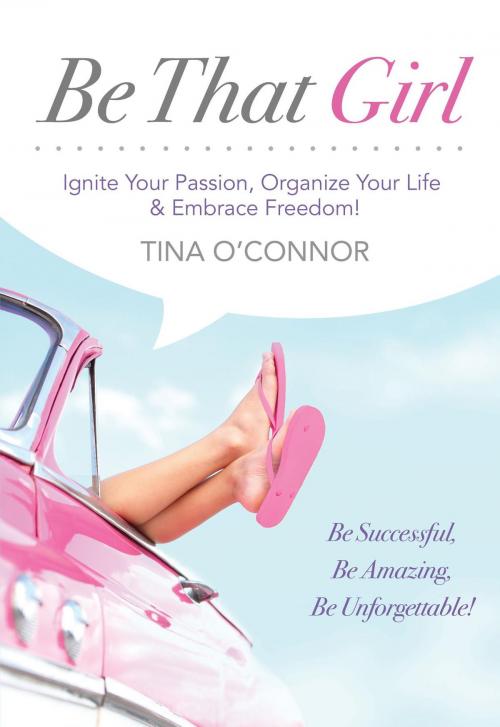 Cover of the book Be That Girl by Tina O'Connor, Be That Books Publishing
