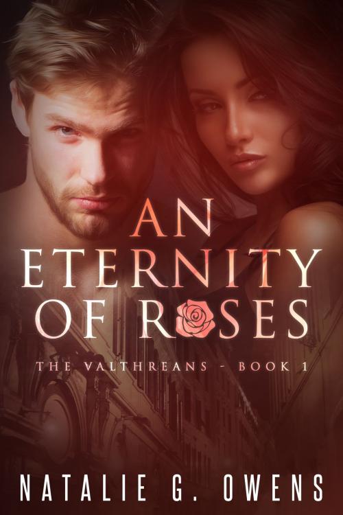 Cover of the book An Eternity of Roses by Natalie G. Owens, Rose of Atlantis Press