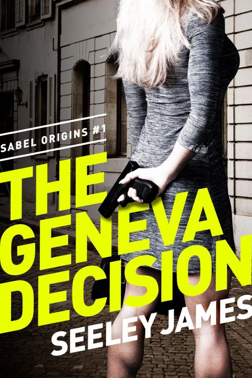 Cover of the book The Geneva Decision by Seeley James, Seeley James