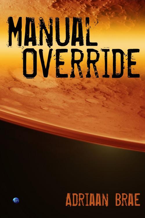Cover of the book Manual Override (Short) by Adriaan Brae, BraeVitae