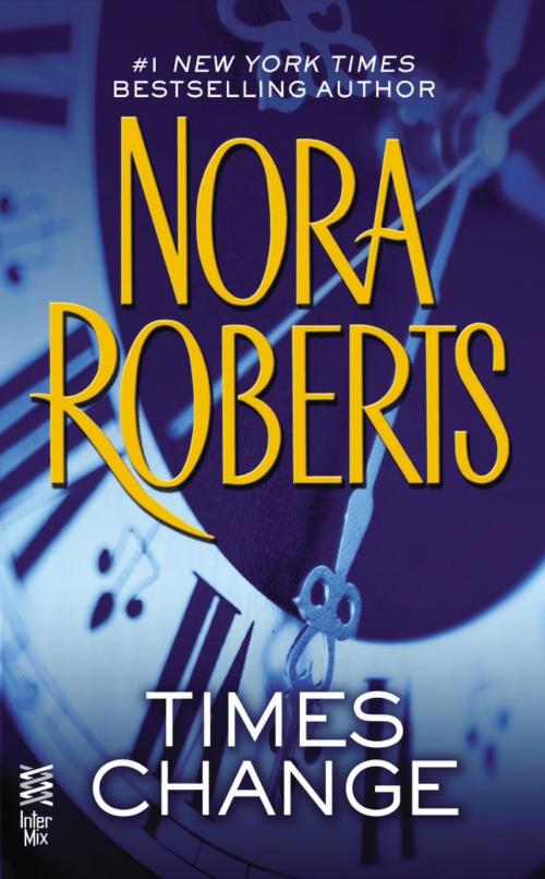 Cover of the book Times Change by Nora Roberts, Penguin Publishing Group