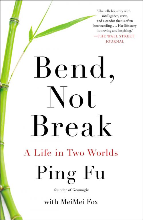 Cover of the book Bend, Not Break by Ping Fu, MeiMei Fox, Penguin Publishing Group