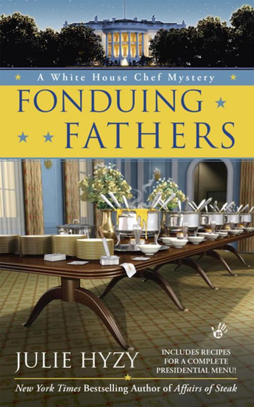 Cover of the book Fonduing Fathers by Julie Hyzy, Penguin Publishing Group