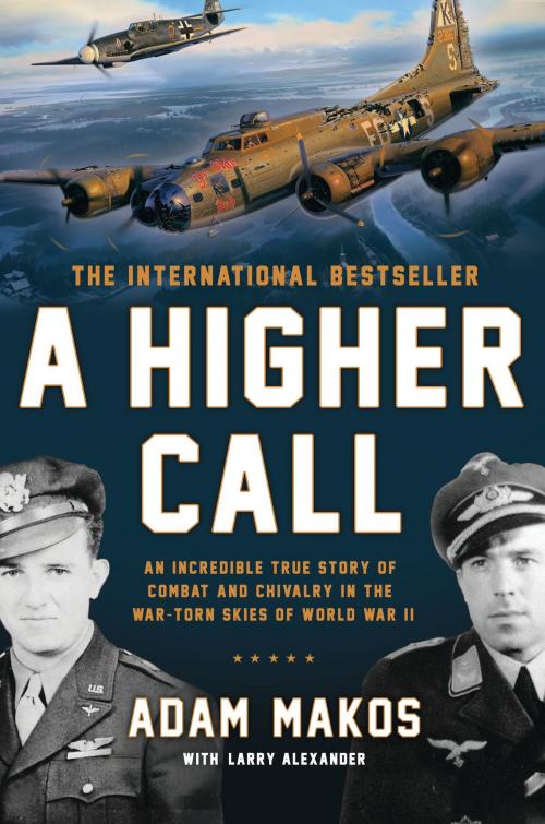 Cover of the book A Higher Call by Adam Makos, Larry Alexander, Penguin Publishing Group