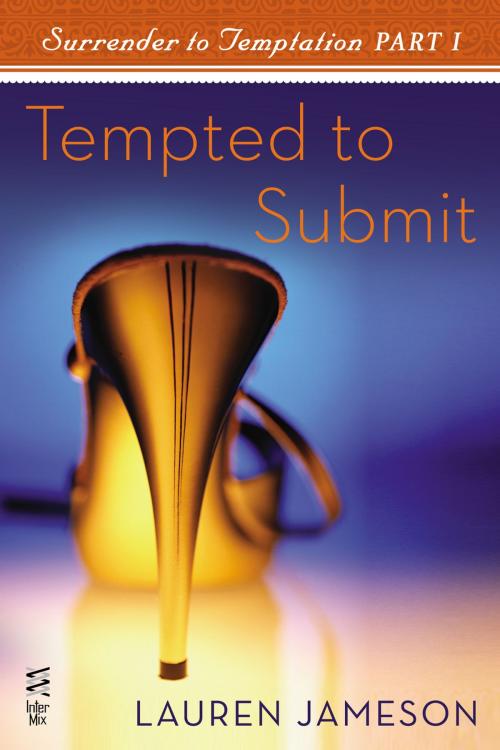 Cover of the book Surrender to Temptation Part I by Lauren Jameson, Penguin Publishing Group