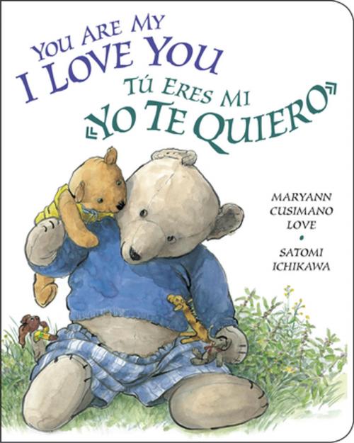 Cover of the book You Are My I Love You / Tú eres mi «yo te quiero» by Maryann Cusimano Love, Penguin Young Readers Group