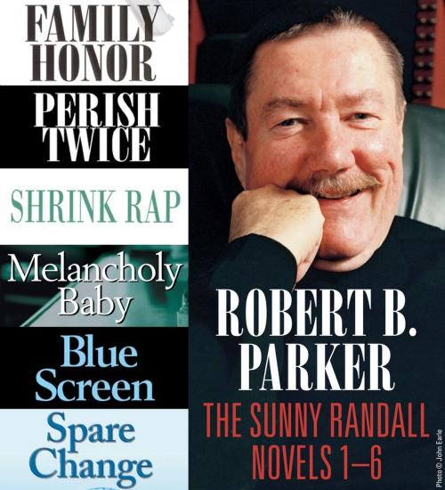 Cover of the book Robert B. Parker: The Sunny Randall Novels 1-6 by Robert B. Parker, Penguin Publishing Group