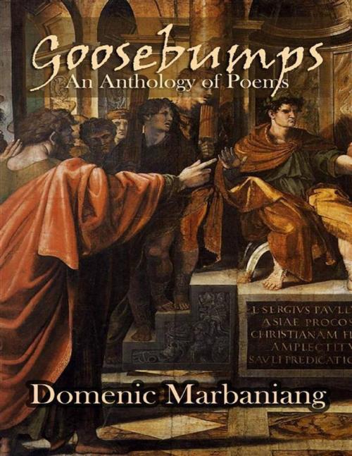 Cover of the book Goosebumps: An Anthology of Poems by Domenic Marbaniang, Lulu.com