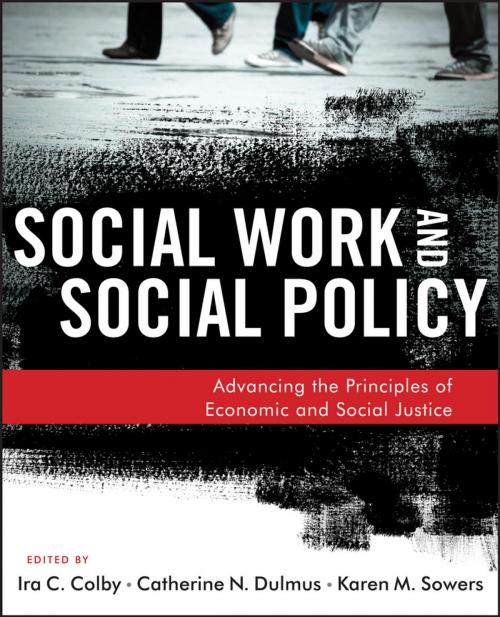 Cover of the book Social Work and Social Policy by Ira C. Colby, Catherine N. Dulmus, Karen M. Sowers, Wiley