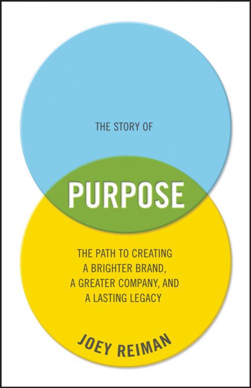Cover of the book The Story of Purpose by Joey Reiman, Wiley