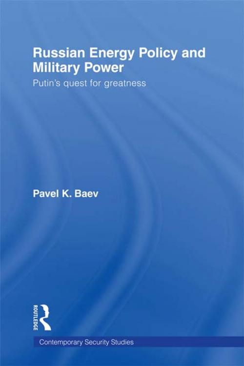 Cover of the book Russian Energy Policy and Military Power by Pavel K. Baev, Taylor and Francis
