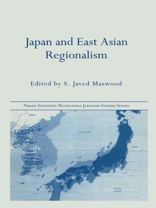 Cover of the book Japan and East Asian Regionalism by S. Javed Maswood, Taylor and Francis
