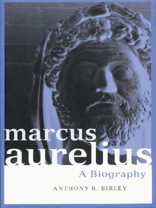 Cover of the book Marcus Aurelius by Anthony R Birley, Taylor and Francis