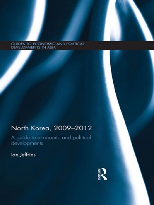 Cover of the book North Korea, 2009-2012 by Ian Jeffries, Taylor and Francis