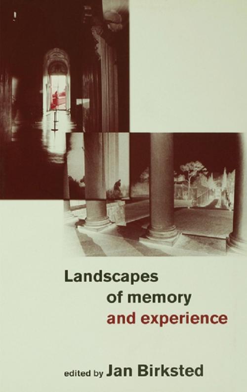 Cover of the book Landscapes of Memory and Experience by , Taylor and Francis