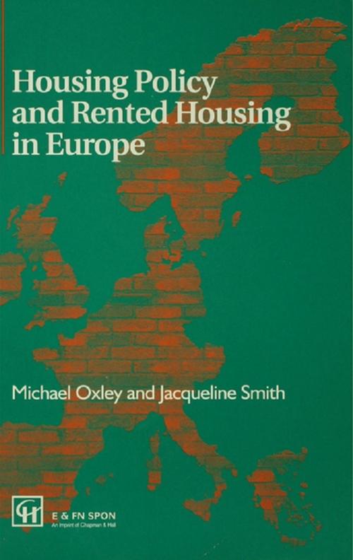 Cover of the book Housing Policy and Rented Housing in Europe by Michael Oxley, Jaqueline Smith, Taylor and Francis