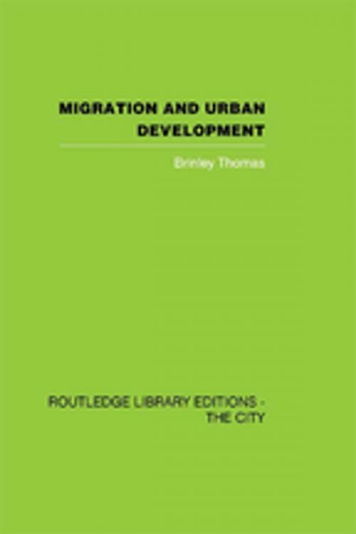 Cover of the book Migration and Urban Development by Brinley Thomas, Taylor and Francis