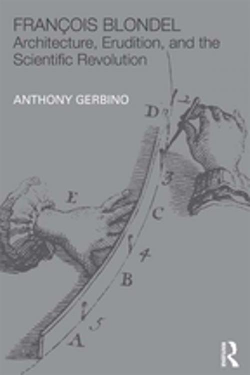 Cover of the book François Blondel by Anthony Gerbino, Taylor and Francis