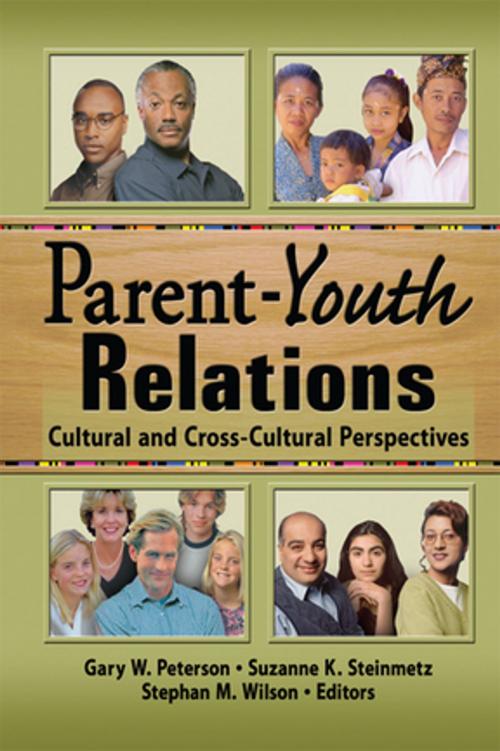 Cover of the book Parent-Youth Relations by Stephan Wilson, Gary W Peterson, Suzanne Steinmetz, Taylor and Francis