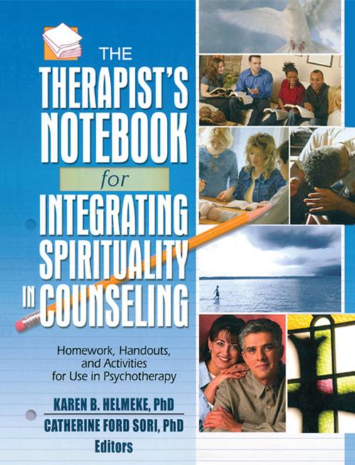 Cover of the book The Therapist's Notebook for Integrating Spirituality in Counseling I by , Taylor and Francis