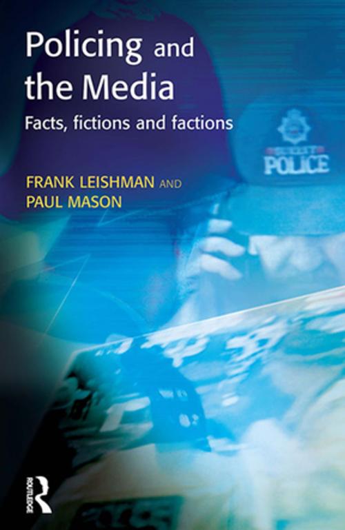 Cover of the book Policing and the Media by Frank Leishman, Paul Mason, Taylor and Francis
