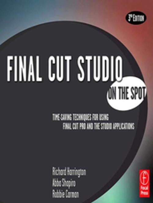 Cover of the book Final Cut Studio On the Spot by Richard Harrington, Abba Shapiro, Robbie Carman, Taylor and Francis
