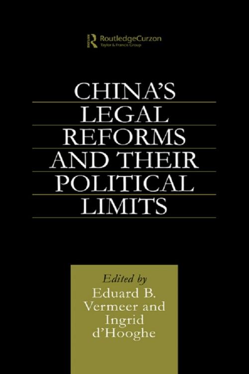 Cover of the book China's Legal Reforms and Their Political Limits by Ingrid Hooghe, Eduard B. Vermeer, Taylor and Francis