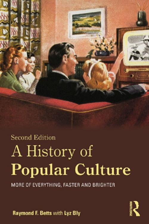 Cover of the book A History of Popular Culture by Raymond F. Betts, Lyz Bly, Taylor and Francis