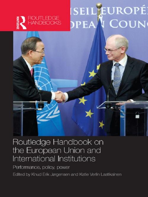 Cover of the book Routledge Handbook on the European Union and International Institutions by , Taylor and Francis