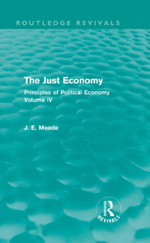 Cover of the book The Just Economy by James E. Meade, Taylor and Francis