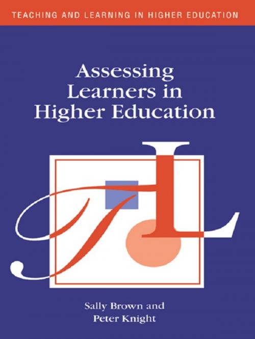 Cover of the book Assessing Learners in Higher Education by Brown, Sally, Knight, Peter, Taylor and Francis