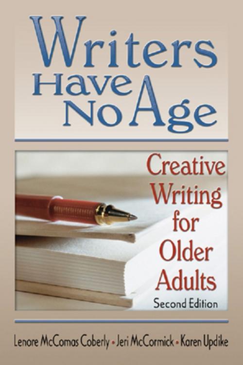 Cover of the book Writers Have No Age by Karen Updike, Jeri Mccormick, Lenore Mccomas Coberly, Taylor and Francis