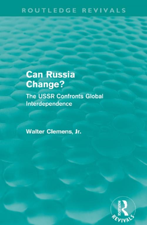 Cover of the book Can Russia Change? (Routledge Revivals) by Walter Clemens, Taylor and Francis