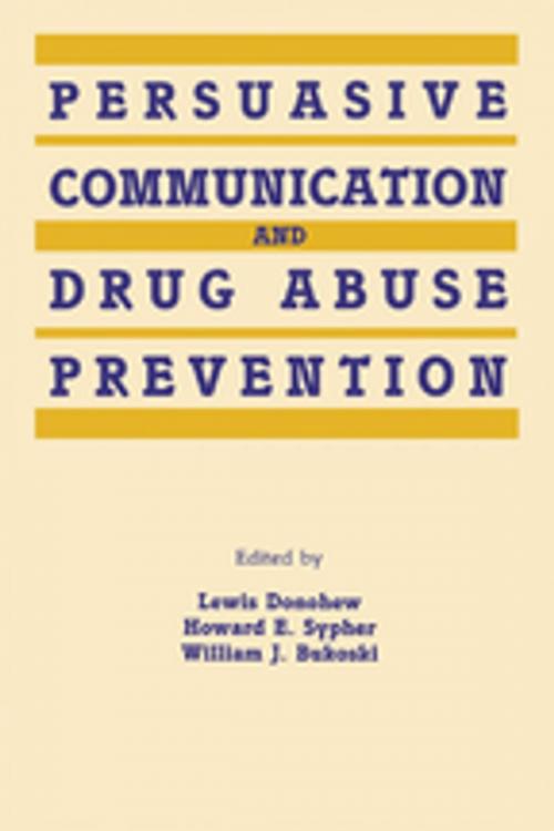 Cover of the book Persuasive Communication and Drug Abuse Prevention by , Taylor and Francis