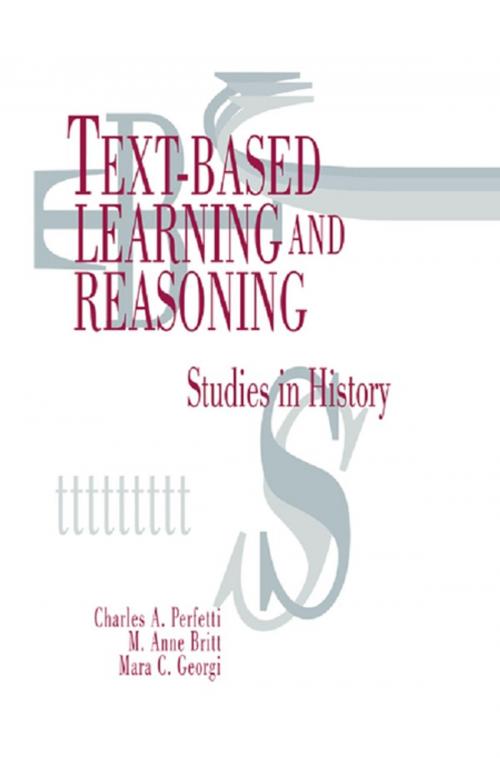 Cover of the book Text-based Learning and Reasoning by Charles A. Perfetti, M. Anne Britt, Mara C. Georgi, Taylor and Francis