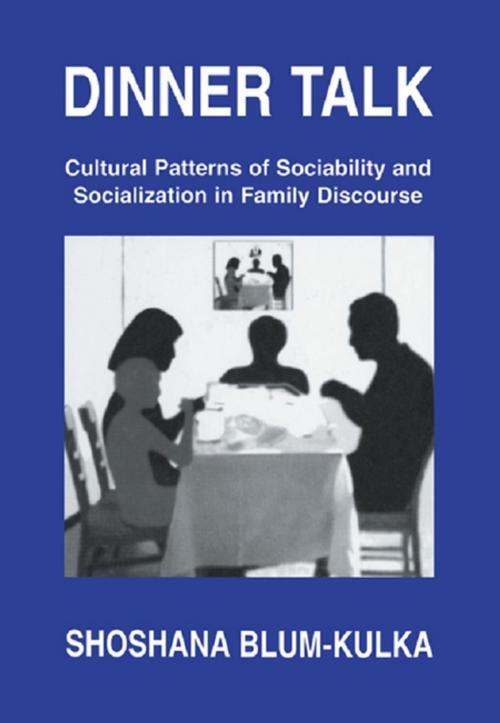 Cover of the book Dinner Talk by Shoshana Blum-Kulka, Taylor and Francis