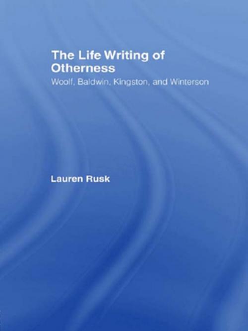Cover of the book The Life Writing of Otherness by Lauren Rusk, Taylor and Francis