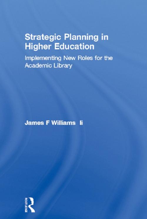Cover of the book Strategic Planning in Higher Education by James F Williams  Ii, Taylor and Francis