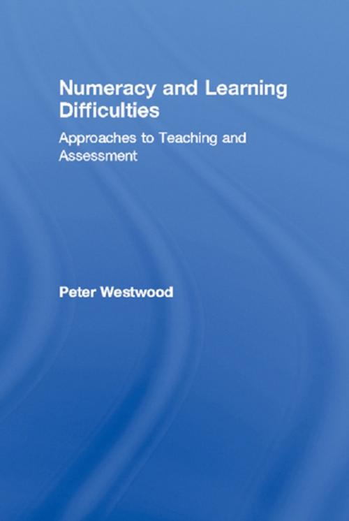 Cover of the book Numeracy and Learning Difficulties by Peter Westwood, Taylor and Francis