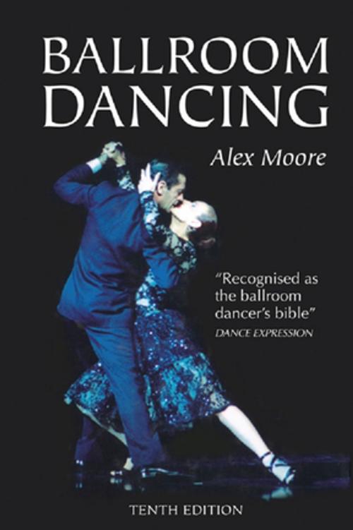 Cover of the book Ballroom Dancing by Alex Moore, Taylor and Francis