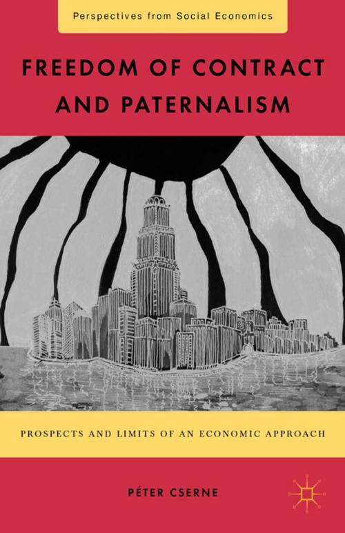 Cover of the book Freedom of Contract and Paternalism by P. Cserne, Palgrave Macmillan US