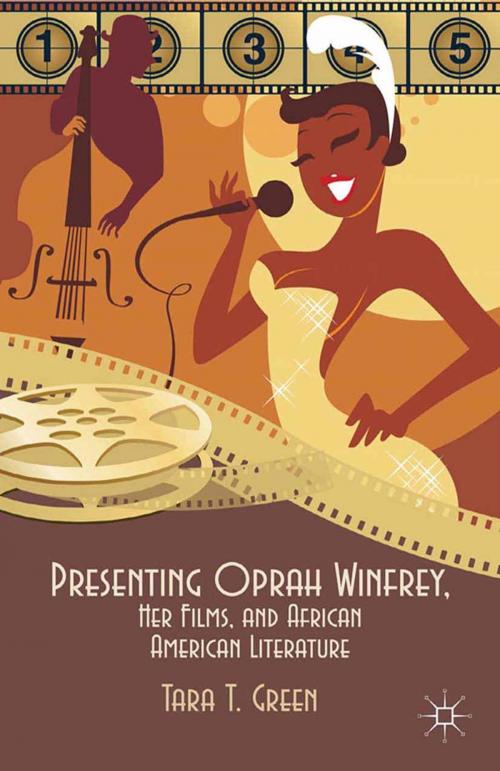 Cover of the book Presenting Oprah Winfrey, Her Films, and African American Literature by , Palgrave Macmillan US
