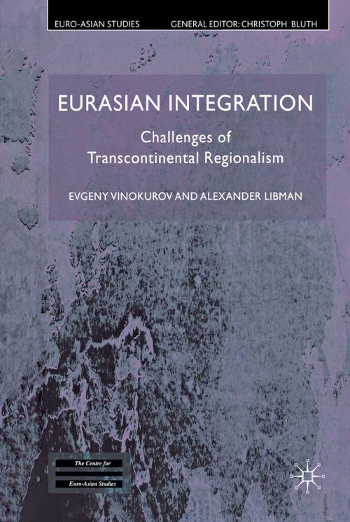 Cover of the book Eurasian Integration by E. Vinokurov, A. Libman, Palgrave Macmillan UK