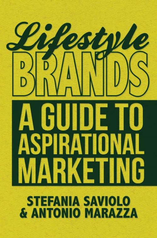 Cover of the book Lifestyle Brands by S. Saviolo, A. Marazza, Palgrave Macmillan UK