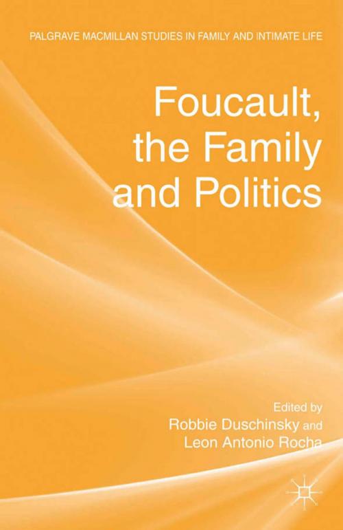 Cover of the book Foucault, the Family and Politics by , Palgrave Macmillan UK