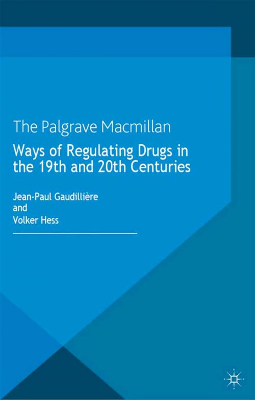 Cover of the book Ways of Regulating Drugs in the 19th and 20th Centuries by , Palgrave Macmillan UK