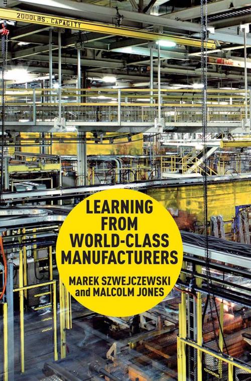 Cover of the book Learning From World Class Manufacturers by M. Szwejczewski, Malcolm Jones, Palgrave Macmillan UK