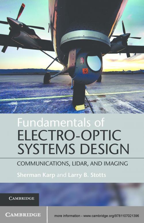 Cover of the book Fundamentals of Electro-Optic Systems Design by Sherman Karp, Larry B. Stotts, Cambridge University Press
